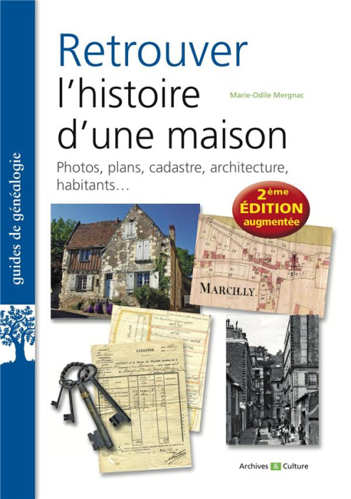 Emprunter Retrouver l'histoire d'une maison. 2e édition revue et augmentée livre