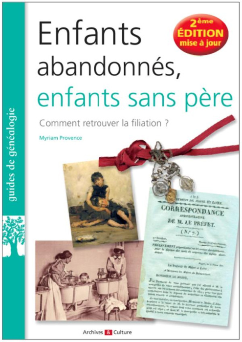Emprunter Enfants abandonnés et enfants sans père. Comment retrouver la filiation ? Edition revue et augmentée livre