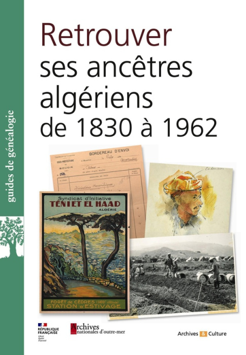 Emprunter Retrouver ses ancêtres en Algériede 1830 à 1962 aux Archives nationales d'outre-mer et ailleurs livre