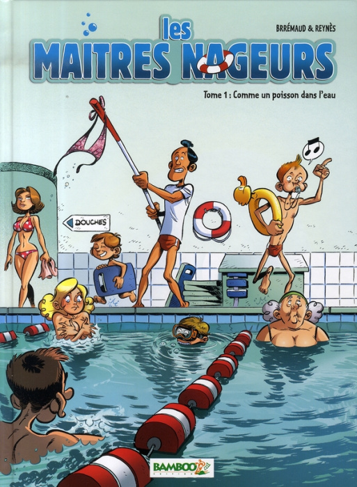 Emprunter Les maîtres nageurs Tome 1 : Comme un poisson dans l'eau livre