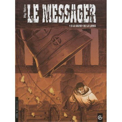 Emprunter Le messager Tome 5 : Le secret de la lance livre