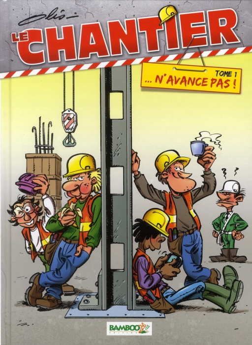 Emprunter Le chantier Tome 1 : Le chantier n'avance pas livre