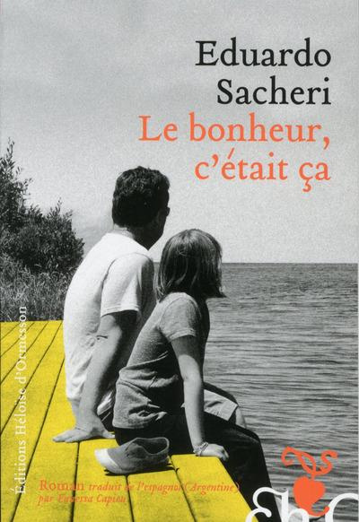 Emprunter Le bonheur, c'était ça livre