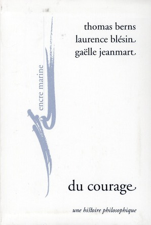 Emprunter Du courage. Une histoire philosophique livre
