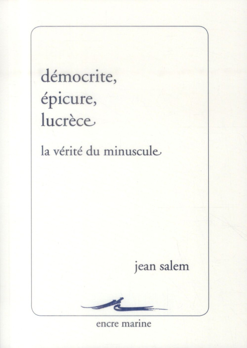 Emprunter Démocrite, Epicure, Lucrèce. La vérité du minuscule livre
