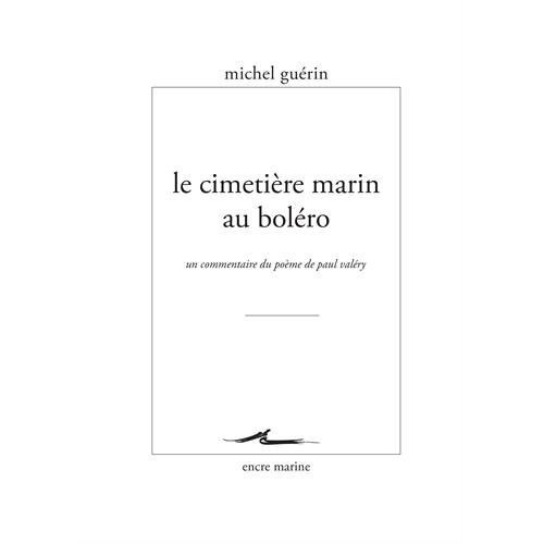 Emprunter Le cimetière marin au boléro. Un commentaire du poème de Paul Valéry livre