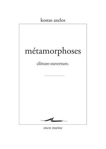 Emprunter Métamorphoses. Clôture-ouverture livre