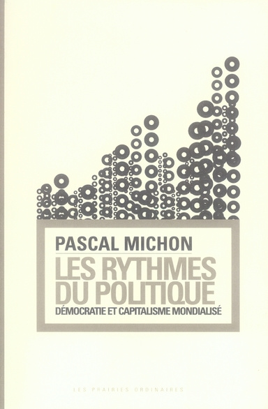 Emprunter Les rythmes du politique. Démocratie et capitalisme mondialisé livre