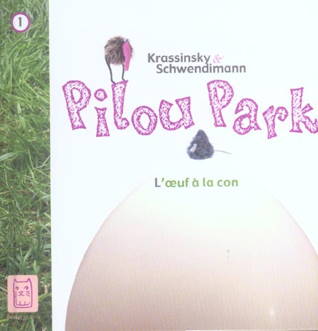 Emprunter Pilou Park Tome 1 : L'oeuf à la con livre
