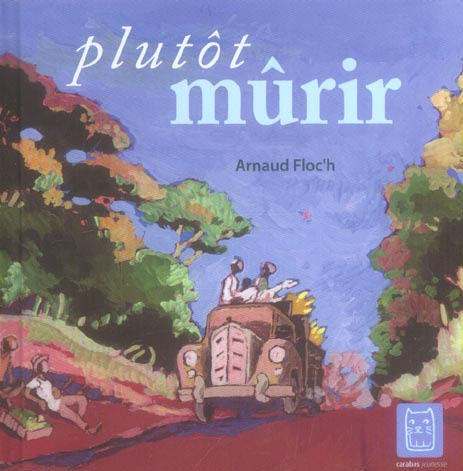 Emprunter Plutôt mûrir livre