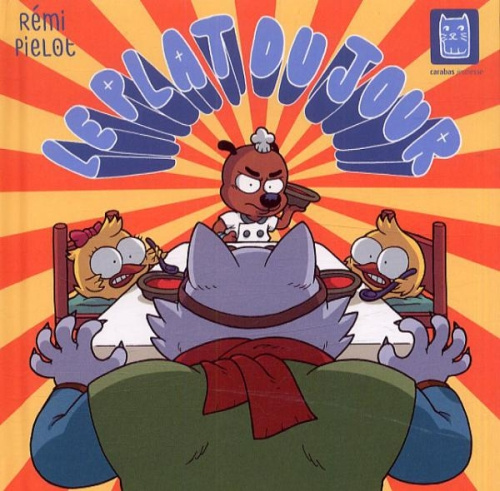 Emprunter Le plat du jour. Une aventure de Comédon le chien cuisinier livre