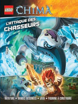 Emprunter Lego Legends of Chima. L'attaque des chasseurs livre