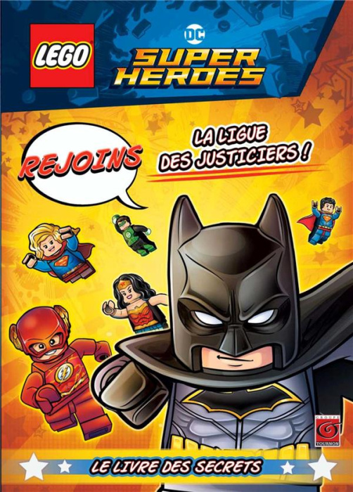 Emprunter Lego DC Super Heroes. Rejoins la Ligue des justiciers ! Le livre des secrets livre