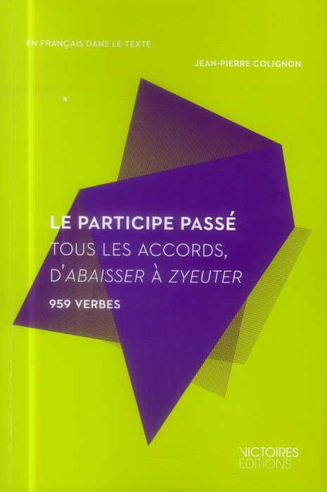 Emprunter Le participe passé. Tous les accords, d'abaisser à zyeuter livre
