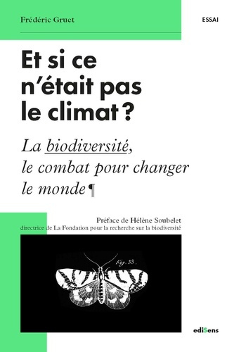 Emprunter Et si ce n'était pas le climat ? La biodiversité, le combat pour changer le monde livre