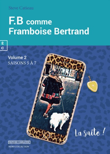 Emprunter FB comme Framboise Bertrand Tome 2 : Saisons 5 à 7 livre