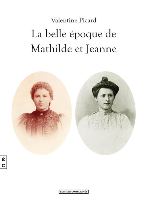 Emprunter La belle époque de Mathilde et Jeanne livre