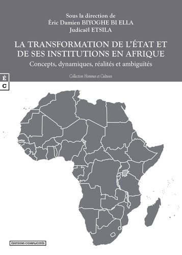 Emprunter La transformation de l'Etat et de ses institutions en Afrique. Concepts, dynamiques, réalités et amb livre