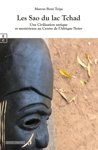Emprunter Les Sao du lac Tchad. Une civilisation antique et mystérieuse au centre de l'Afrique noire livre