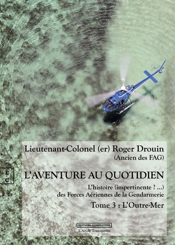 Emprunter L'aventure au quotidien. Tome 3, L'Outre-Mer livre