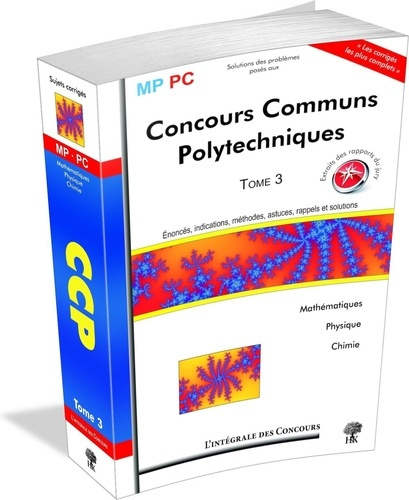 Emprunter Concours Communs Polytechniques MP/PC. Tome 3 (2007-2009) livre