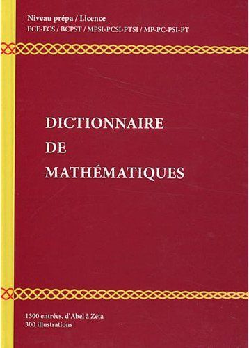 Emprunter Dictionnaire de Mathématiques. Niveau Prépa / Licence L1-L2 livre
