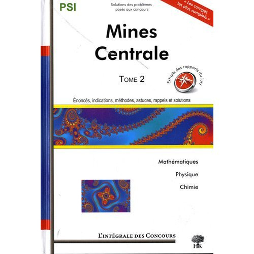 Emprunter Concours Centrale-Supélec et Mines-Ponts Filière PSI. Tome 2 (2008-2010) livre