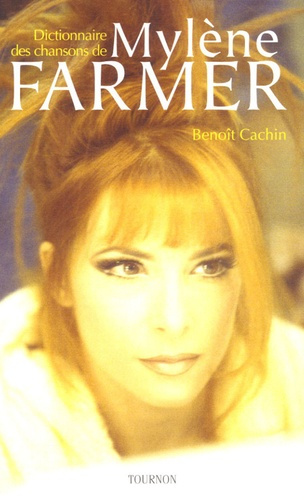 Emprunter Dictionnaire des chansons de Mylène Farmer livre
