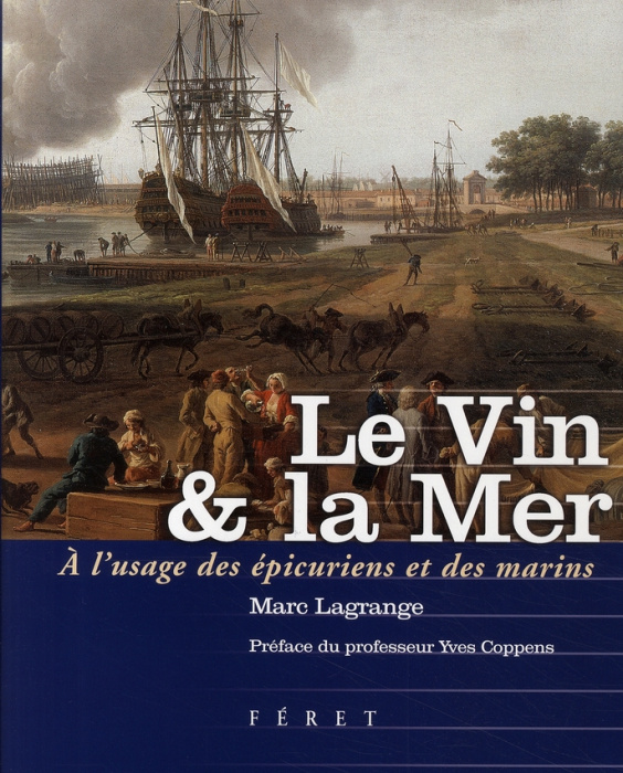 Emprunter Le Vin et la Mer. A l'usage des épicuriens et des marins livre