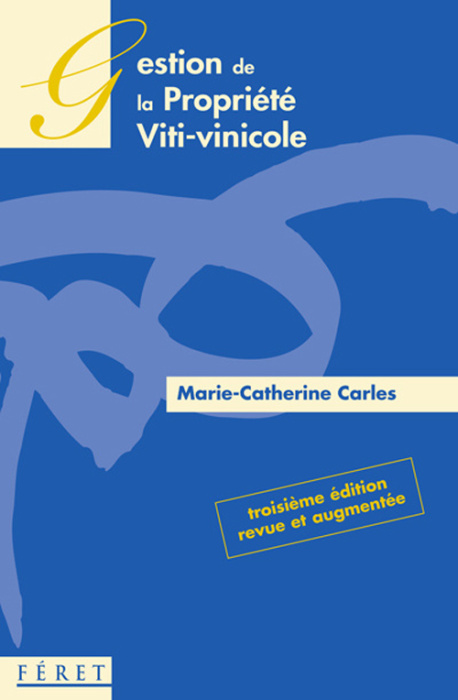 Emprunter Gestion de la propriété viti-vinicole. 3e édition revue et augmentée livre
