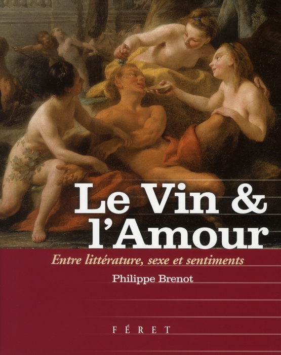 Emprunter Le Vin & l'Amour. Entre littérature, sexe et sentiments livre