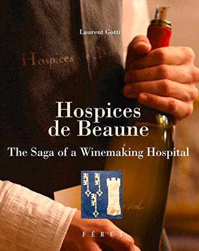 Emprunter Hospices de Beaune. The Saga of a Winemaking Hospital livre