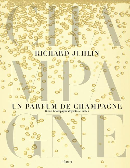 Emprunter Un parfum de champagne. 8 000 Champagne dégustés et notés livre