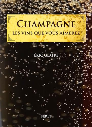 Emprunter Champagne. Les 150 cuvées que vous aimerez livre
