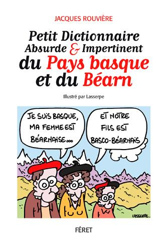 Emprunter Petit dictionnaire impertinent du pays Basque et du Béarn livre
