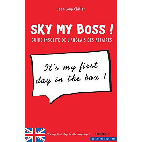 Emprunter Sky my boss ! Guide insolite de l'anglais des affaires, Edition bilingue français-anglais livre
