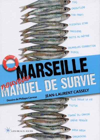 Emprunter Marseille. Nouveau manuel de survie livre