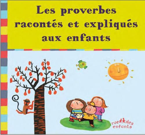 Emprunter Les proverbes racontés et expliqués aux enfants livre