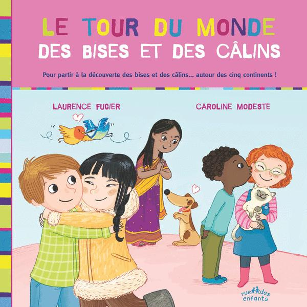 Emprunter Le tour du monde des bises et des câlins livre