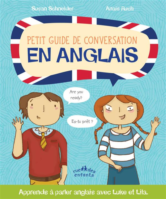 Emprunter PETIT GUIDE DE CONVERSATION EN ANGLAIS - APPRENDS A PARLER ANGLAIS AVEC LUKE ET LILA livre