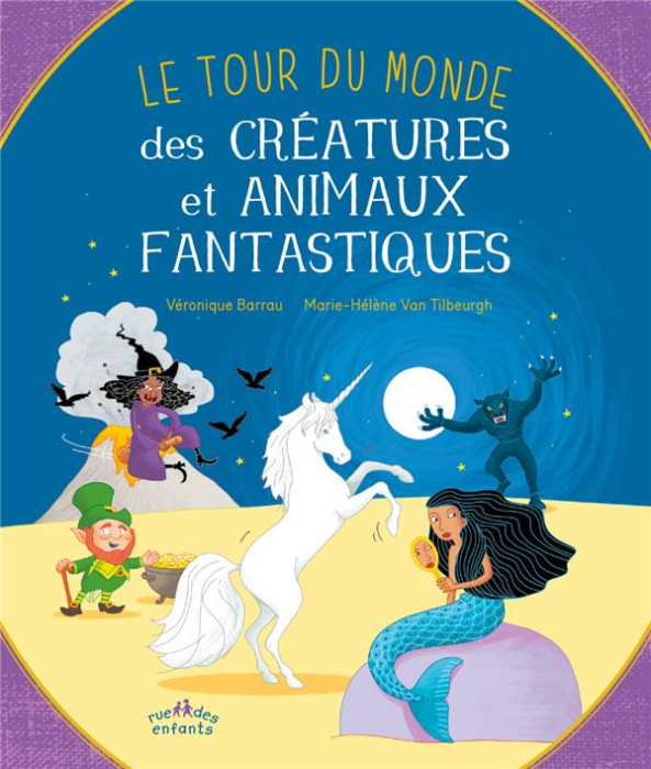 Emprunter Le tour du monde des créatures et animaux fantastiques livre