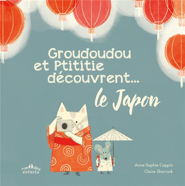 Emprunter Groudoudou et Ptititie découvrent le Japon livre