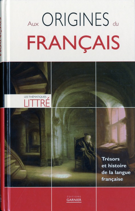 Emprunter Aux origines du français. Trésors et histoire de la langue française livre