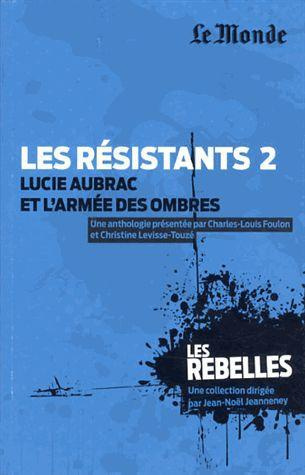 Emprunter Les résistants. Volume 2, Lucie Aubrac et l'armée des ombres livre