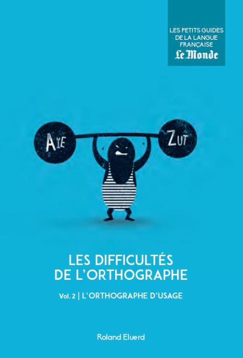 Emprunter Les difficultés de l'orthographe. Volume 2 livre
