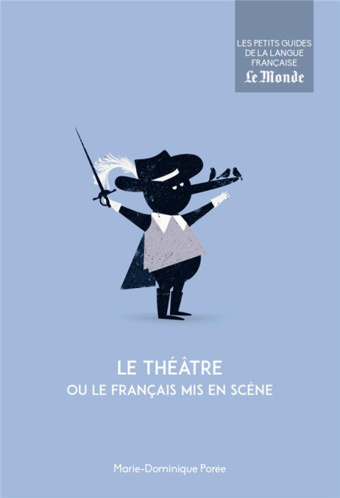 Emprunter Le théâtre ou le français mis en scène livre