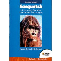 Emprunter Sasquatch et le mystère des Hommes Sauvages. Cryptozoologie et mythologie(s) dans le Pacifique Nord- livre