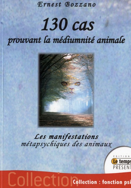 Emprunter 130 cas prouvant la médiumnité animale. Les manifestations métapsychiques des animaux livre