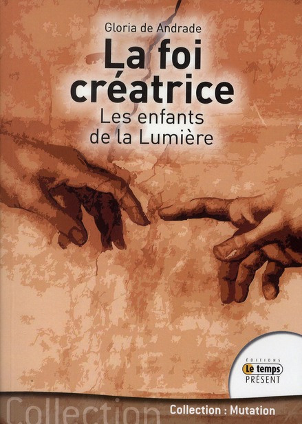 Emprunter La foi créatrice. Les enfants de la lumière livre