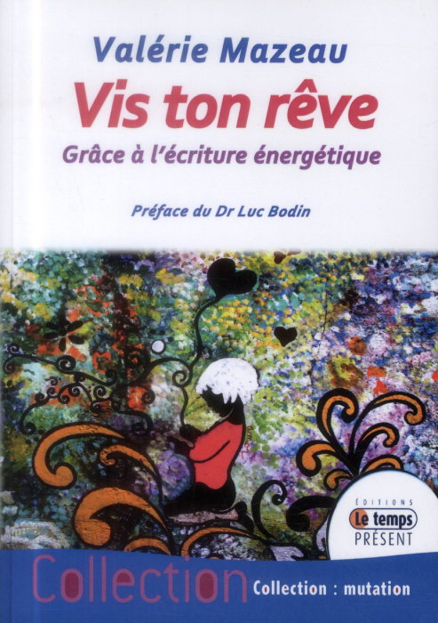 Emprunter Vis ton reve grace à l'écriture énergétique livre